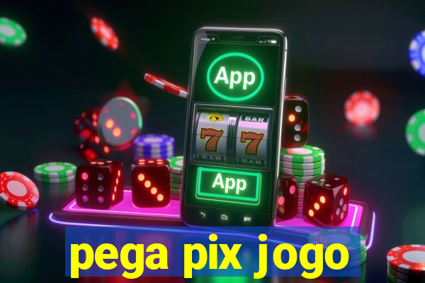 pega pix jogo